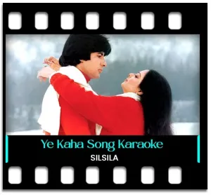 Ye Kaha Aa Gaye (Full Version) Karaoke With Lyrics