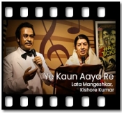 Ye Kaun Aaya Re - MP3 + VIDEO