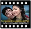 Ye Mausam Bheega Bheega Hain - MP3