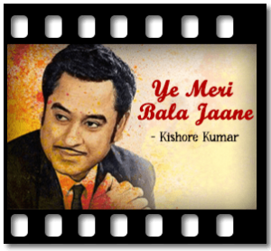 Ye Meri Bala Jaane Karaoke With Lyrics