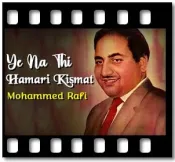 Ye Na Thi Hamari Kismat - MP3 + VIDEO