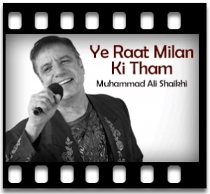 Ye Raat Milan Ki Tham (Live) Karaoke MP3