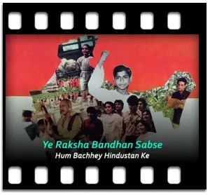 Ye Raksha Bandhan Sabse Bada Tyohar Hai Karaoke With Lyrics