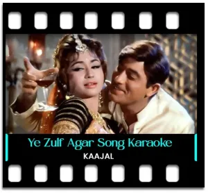 Ye Zulf Agar Khulke Bikhar Jaaye Karaoke With Lyrics