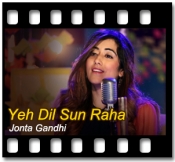 Yeh Dil Sun Raha Hai (Unwind Mix) - MP3