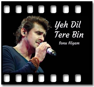 Yeh Dil Tere Bin Karaoke With Lyrics