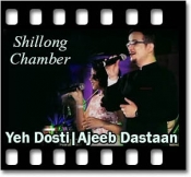 Yeh Dosti|Ajeeb Dastaan - MP3