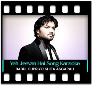 Yeh Jeevan Hai Karaoke With Lyrics