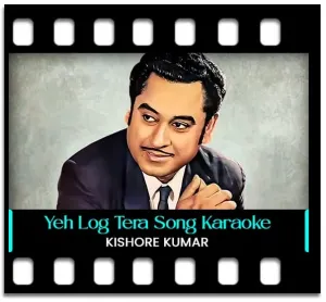 Yeh Log Tera Chehra Dekhenge Karaoke MP3