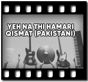 Yeh Na Thi Hamari Qismat Karaoke With Lyrics