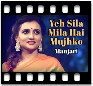 Yeh Sila Mila Hai Mujhko (Live) Karaoke With Lyrics