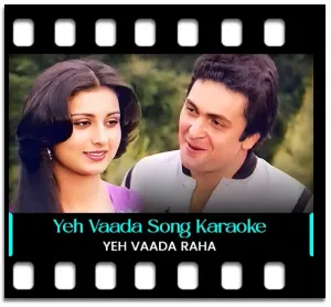 Yeh Vaada Raha (Tu Tu Hai Wahi) Karaoke MP3