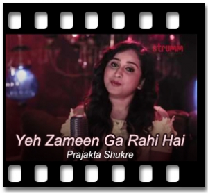 Yeh Zameen Ga Rahi Hai (Unwind Mix) Karaoke With Lyrics