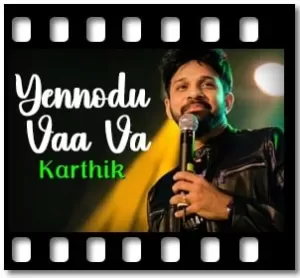 Yennodu Vaa Va Karaoke With Lyrics