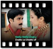Yetho Yetho Ondru - MP3 + VIDEO
