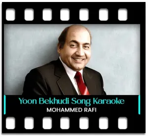 Yoon Bekhudi Se Kaam Karaoke With Lyrics