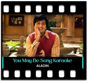 You May Be Karaoke With Lyrics