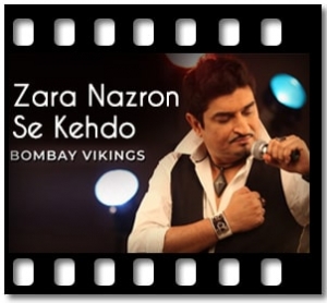 Zara Nazron Se Kehdo Karaoke With Lyrics