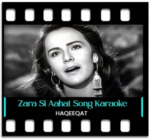 Zara Si Aahat Hoti Hai Karaoke With Lyrics
