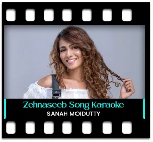 Zehnaseeb (Unplugged) Karaoke MP3