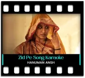 Zid Pe Aa Gayi Parvati - MP3
