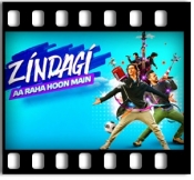 Zindagi Aa Raha Hoon Main - MP3