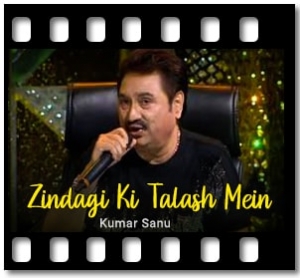 Zindagi Ki Talash Mein Karaoke With Lyrics