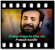 Zindagi Kiraye Ka Ghar Hai - MP3