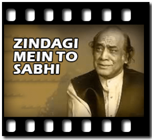 Zindagi Mein To Sabhi (Ghazal) Karaoke MP3