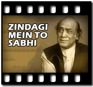 Zindagi Mein To Sabhi (Ghazal) Karaoke With Lyrics