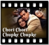 Chori Chori Chupke Chupke - MP3