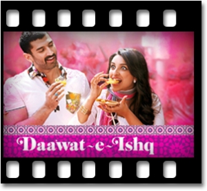 Daawat-E-Ishq (With Female Vocals) Karaoke With Lyrics