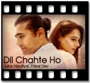 Dil Chahte Ho - MP3 + VIDEO