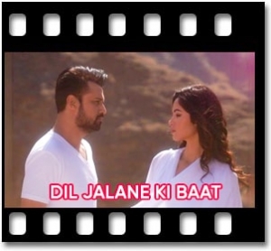 Dil Jalane Ki Baat Karaoke With Lyrics