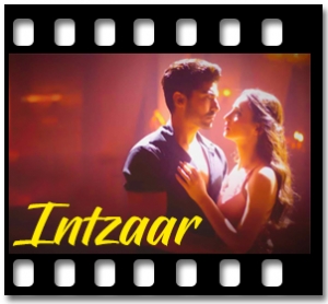 Intezaar (With Female Vocals) Karaoke MP3