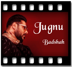 Jugnu Karaoke With Lyrics