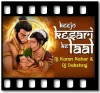 Keejo Kesari Ke Laal (Remix) - MP3