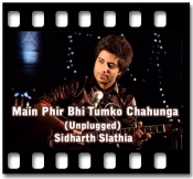Main Phir Tumko Chahunga (Unplugged) - MP3