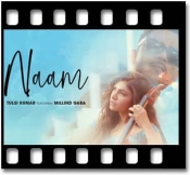 Naam(Without Chorus) - MP3 + VIDEO