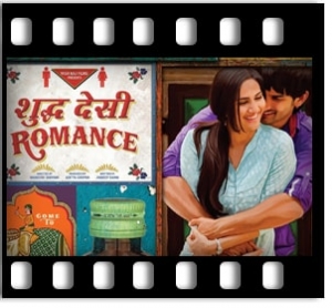 Shuddh Desi Romance Karaoke With Lyrics