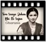 Tera Saaya Jahan Bhi Ho Sajna - MP3