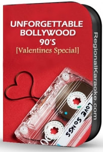 Unforgettable Bollywood 90s - Valentines Special - MP3 + VIDEO