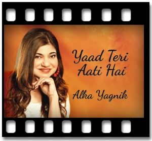 Yaad Teri Aati Hai Karaoke With Lyrics